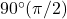 90^\circ (\pi/2)