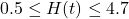 0.5 \leq H(t) \leq 4.7
