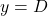 y=D