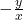 -\frac{y}{x}