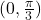 (0, \frac{\pi}{3})