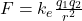 F = k_e \frac{q_1 q_2}{r^2}