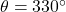 \theta = 330^\circ