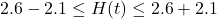 2.6 - 2.1 \leq H(t) \leq 2.6 + 2.1