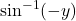 \sin^{-1}(-y)