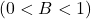 (0 < B < 1)